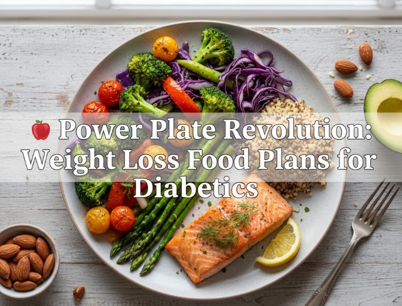 Weight Loss Food Plans for Diabetics That Truly Work